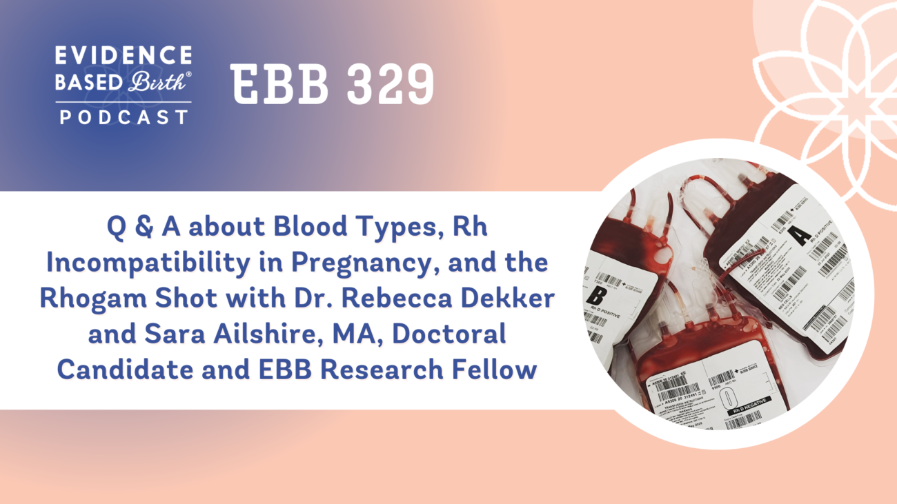 EBB 329 – Q & A about Blood Types, Rh Incompatibility in Pregnancy, and the Rhogam Shot