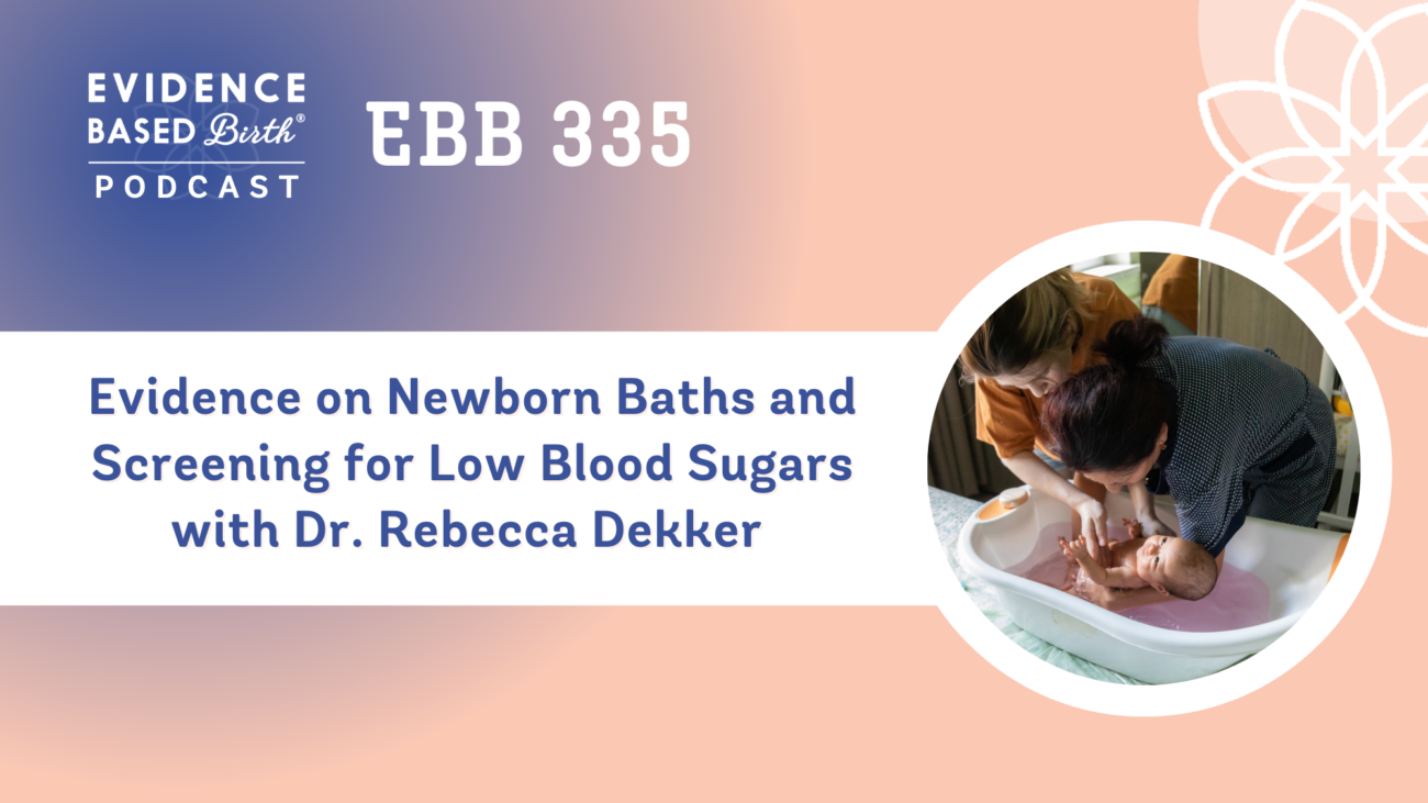 EBB 335 – Evidence on Newborn Baths and Screening for Low Blood Sugars