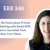 EBB 346 – Uncovering the Facts about Private Cord Blood Banking with Journalist Sarah Kliff