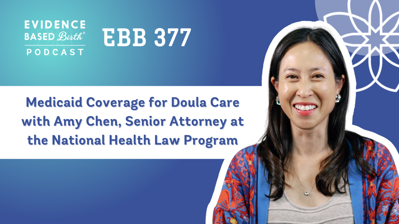 EBB 377 – Medicaid Coverage for Doula Care with Amy Chen, Senior Attorney at the National Health Law Program