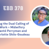 EBB 378 – Embracing the Dual Calling of Doula Work + Midwifery with Chanté Perryman and Elder Charlotte Shilo-Goudeau