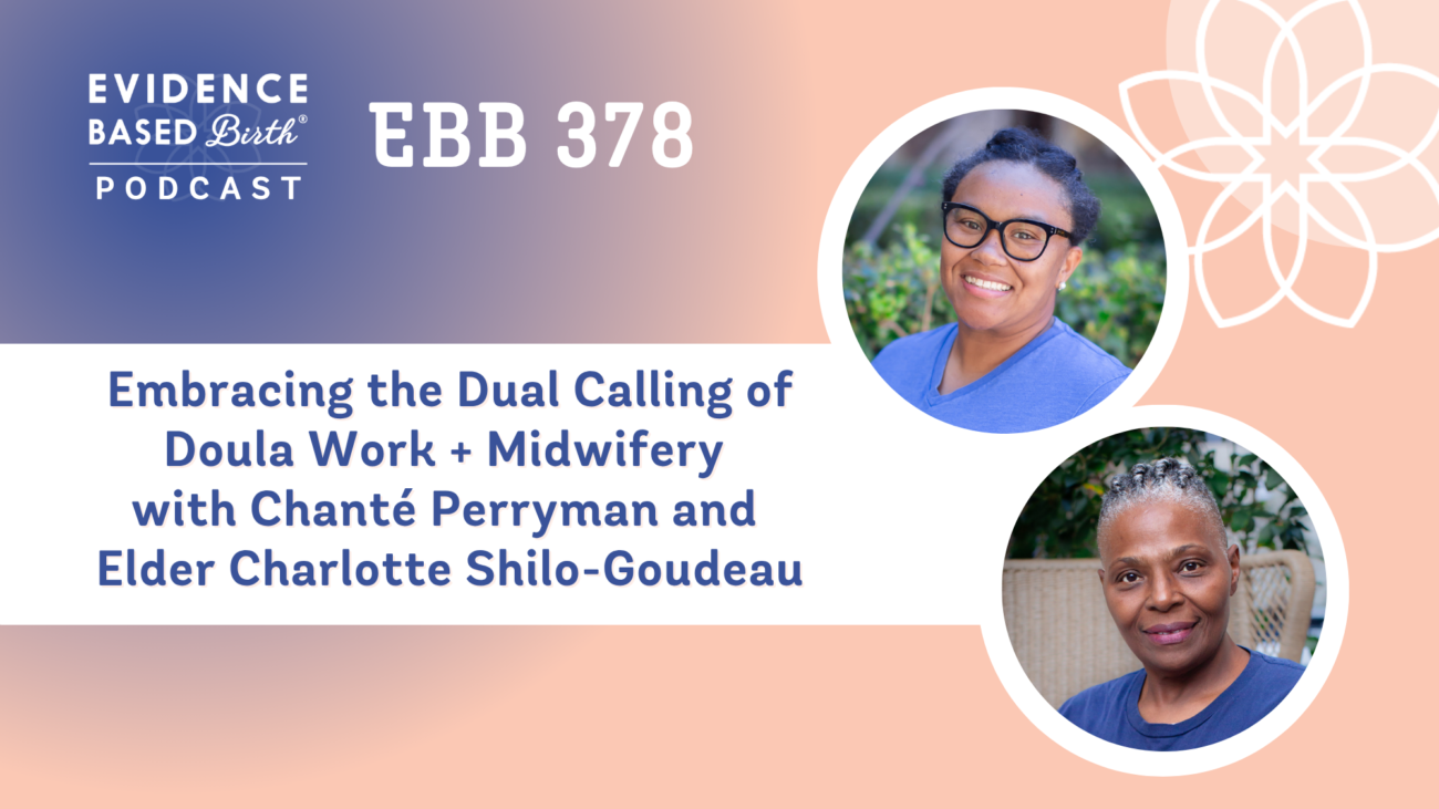EBB 378 – Embracing the Dual Calling of Doula Work + Midwifery with Chanté Perryman and Elder Charlotte Shilo-Goudeau