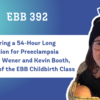 EBB 392 – Enduring a 54-Hour Long Induction for Preeclampsia with Paige Wener and Kevin Booth, Graduates of the EBB Childbirth Class
