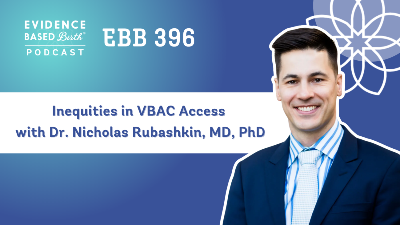 EBB 396 – Inequities in VBAC Access with Dr. Nicholas Rubashkin, MD, PhD
