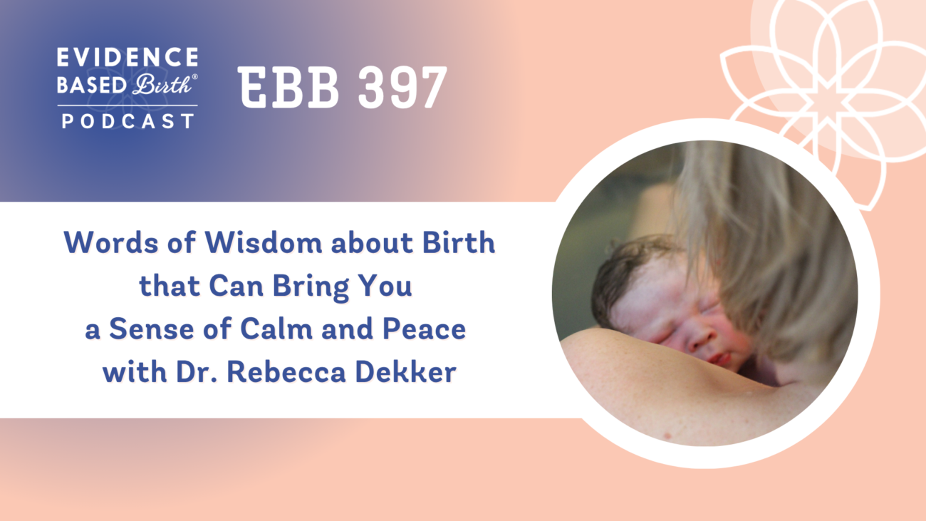 EBB 397 – Words of Wisdom about Birth that Can Bring You a Sense of Calm and Peace
